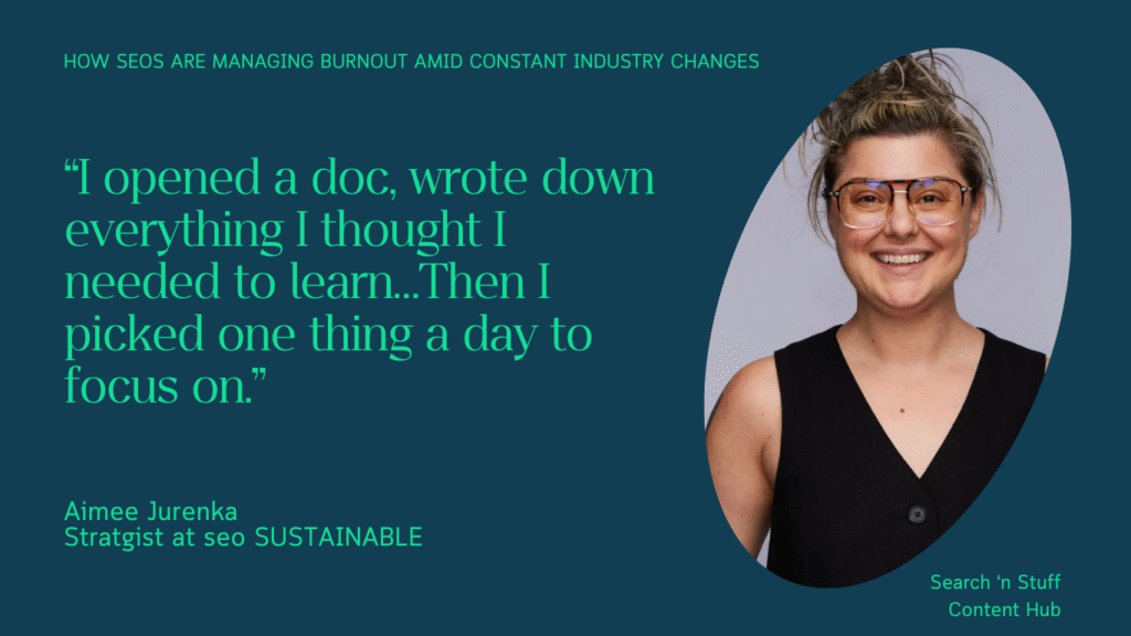 Aimee Jurenka, Strategist at seo SUSTAINABLE highlighting the importance of picking on thing a day to focus on.