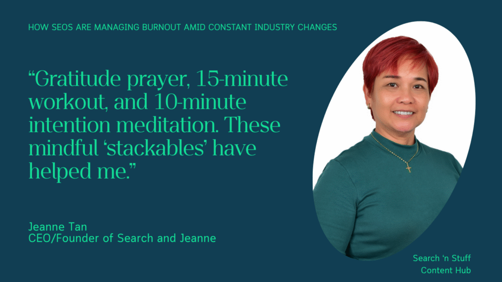 Jeanne Tan, CEO of Search and Jeanne, says praying, exercising and meditation are her secret to keep her energy.
