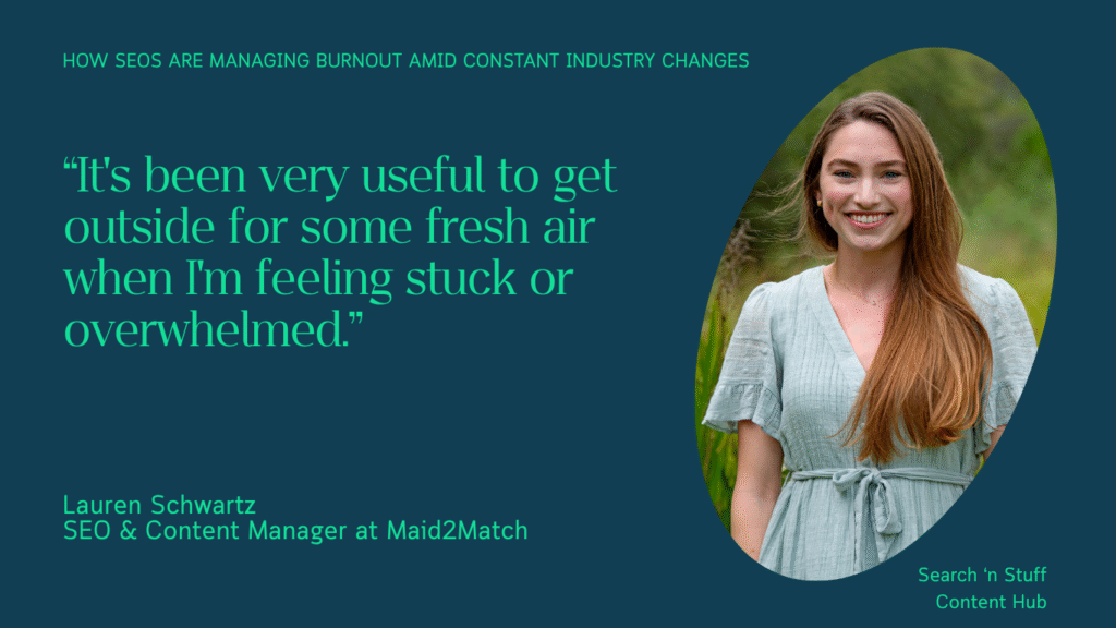 Lauren Schwartz, the SEO & Content Manager at Maid2Match, highlighting the importance of getting outside for some fresh air to avoid feeling stuck.