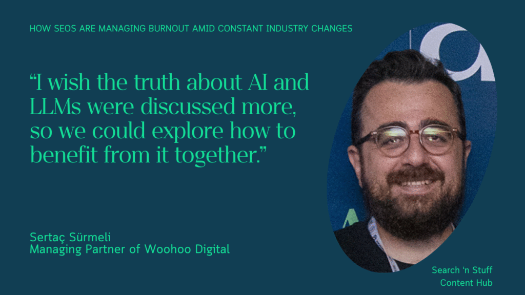 Sertaç Sürmeli, a Managing Partner of Woohoo Digital, highlighting how LLM and AI can be beneficial.