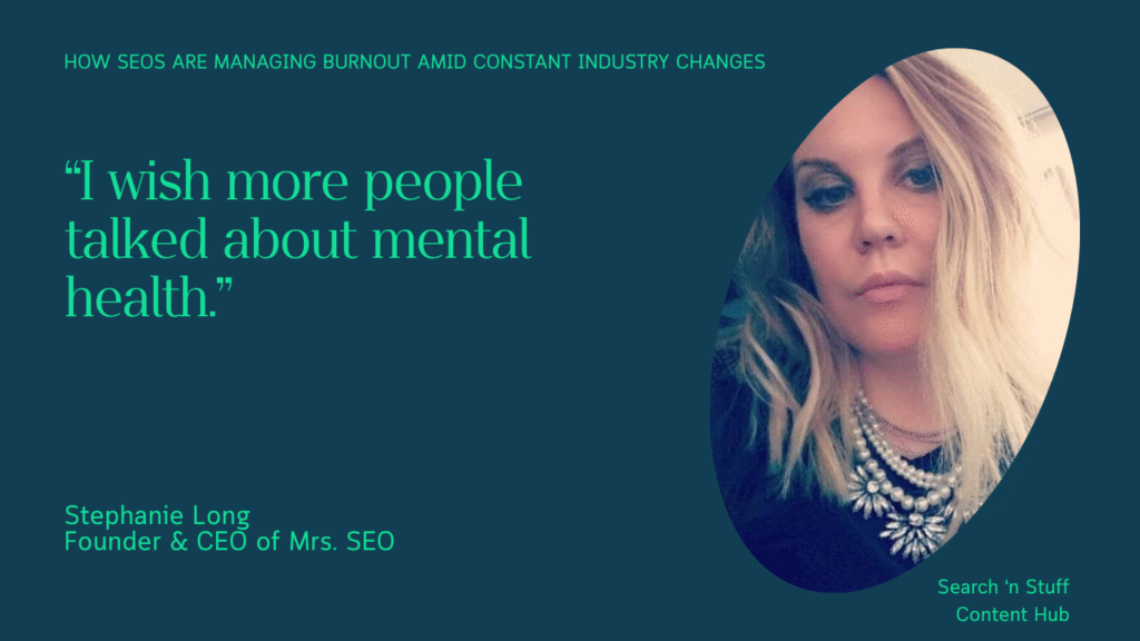 Stephanie Long, the Founder of Mrs. SEO, highlighting the importance of speaking loud more about mental health.