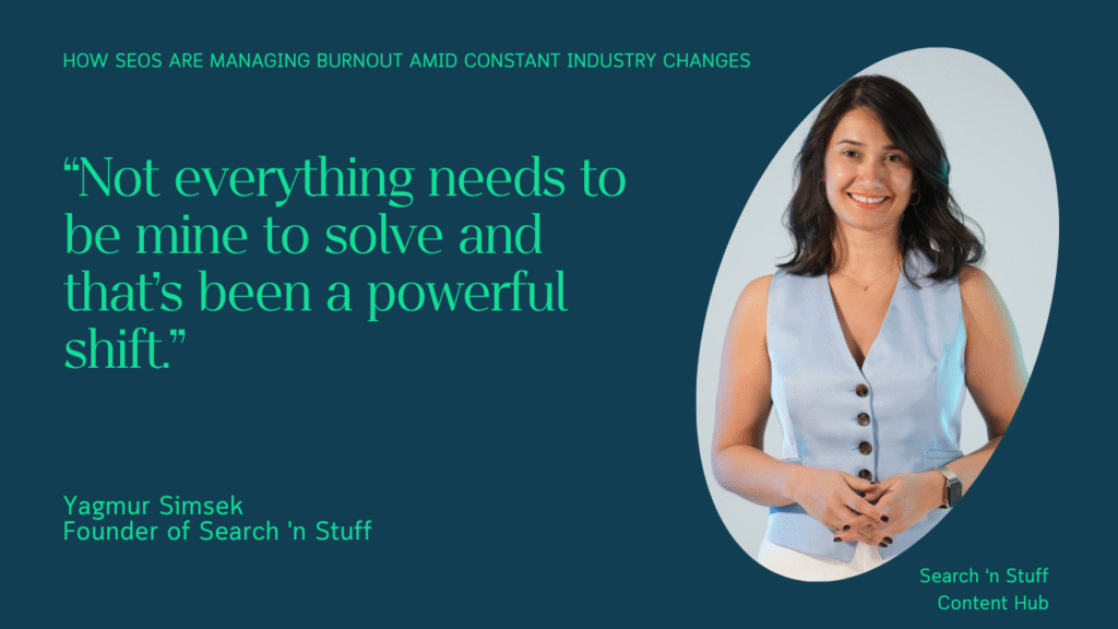 Yagmur Simsek, the Founder of Search 'n Stuff, highlighting the importance of letting people own their part of the process.